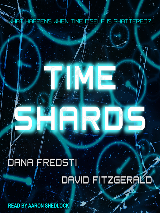 Title details for Time Shards by Dana Fredsti - Available